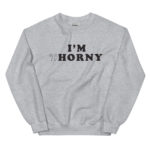 I'm Thorny typrgraphic sweatshirt